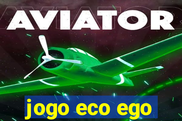 jogo eco ego